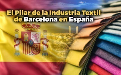 El Pilar de la Industria Textil de Barcelona en España: Un Vistazo Más Cercano