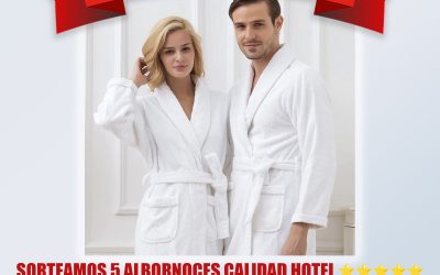 Gran Sorteo de 5 albornoces calidad Hotel 5 estrellas